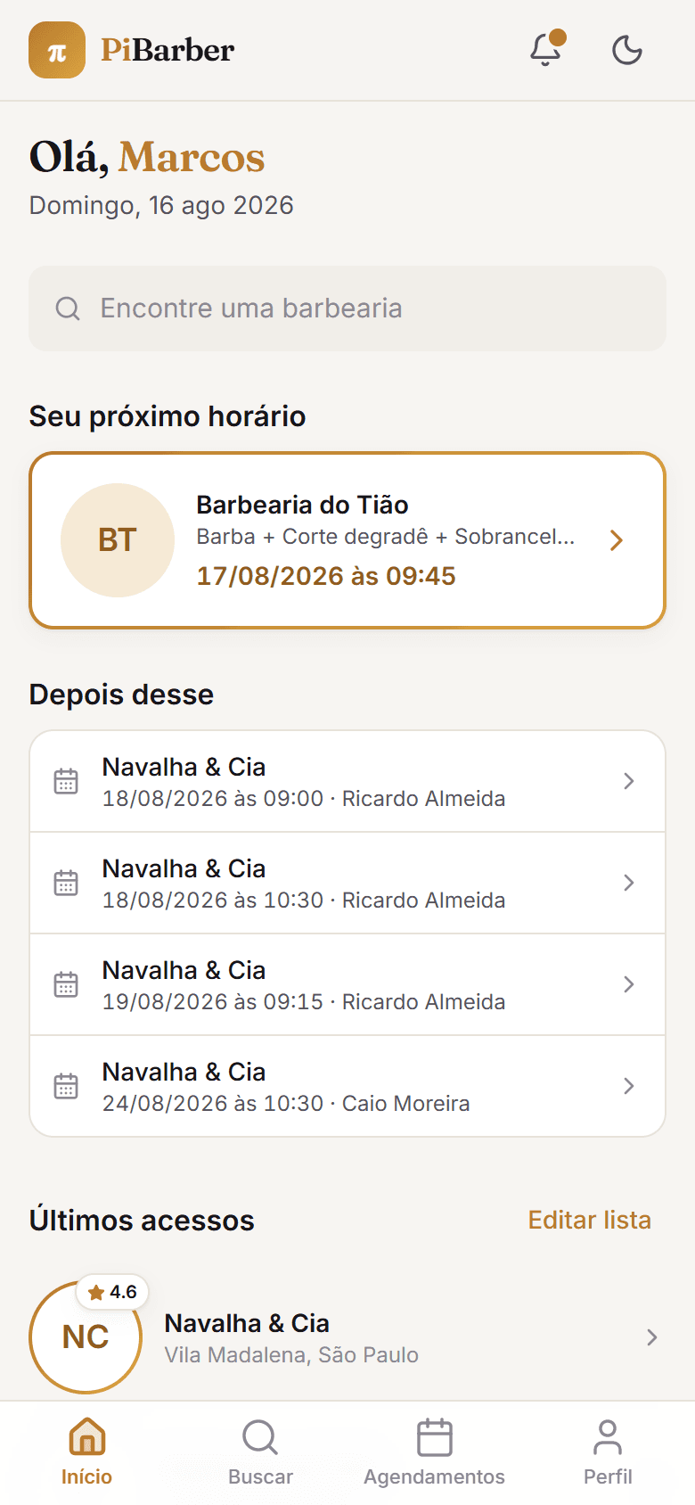 Início — sou cliente: O próximo horário em cima de tudo, e os seguintes logo abaixo. Ele abre o app e já sabe quando é.